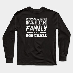Faith, Family & Football Long Sleeve T-Shirt